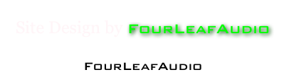 Site Design by FourLeafAudio             
FourLeafAudio@gmail.com
FourLeafAudio